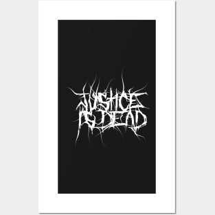 Justice Is Dead Posters and Art